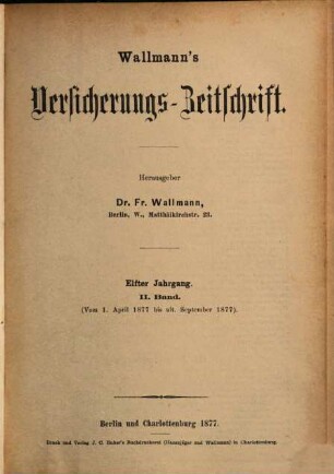 Wallmann's Versicherungszeitschrift. 11,2. 1877
