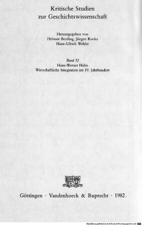 Wirtschaftliche Integration im 19. Jahrhundert : die hessischen Staaten und der Deutsche Zollverein