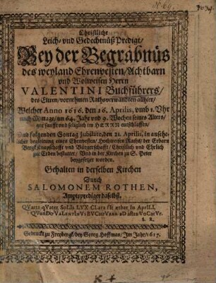 Christliche Leich- und GedechtnüßPredigt, Bey der Begräbnüß des ... Herrn Valentini Buchführers ...