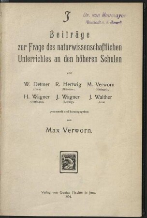 Beiträge zur Frage des naturwissenschaftlichen Unterrichtes an den höheren Schulen