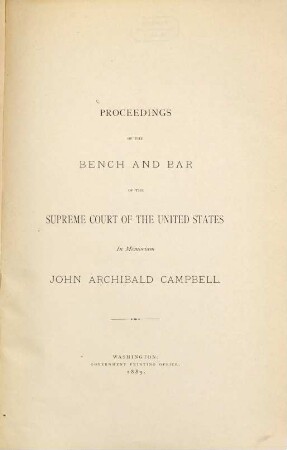 Proceedings of the Bench and Bar of the Supreme Court of the United States in memoriam John Archibald Campbell