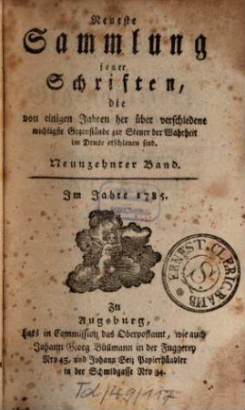 Neueste Sammlung jener Schriften, die von einigen Jahren her über verschiedene wichtige Gegenstände zur Steuer der Wahrheit im Drucke erschienen sind. 19. 1785