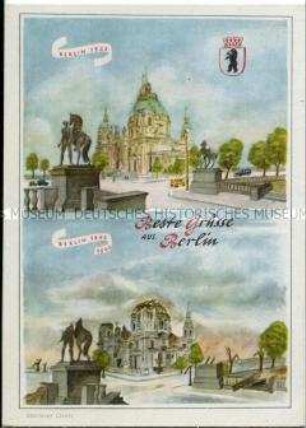 Ansichten des zerstörten und unzerstörten Berliner Domes