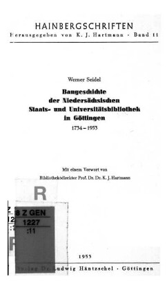 Baugeschichte der Niedersächsischen Staats- und Universitätsbibliothek in Göttingen : 1734 - 1953