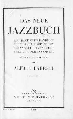 Das neue Jazzbuch : ein praktisches Handbuch für Musiker, Komponisten, Arrangeure, Tänzer und Freunde der Jazzmusik : mit 40 Notenbeispielen
