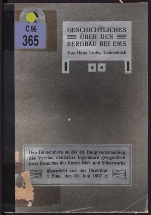 Geschichtliches über den Bergbau bei Ems : [den Teilnehmern an der 48. Hauptversammlung des Vereins Deutscher Ingenieure gelegentlich ihres Besuches des Emser Blei- und Silberwerks überreicht von der Direktion]