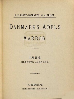 Danmarks adels aarbog : udg. af en forening. 1894. = Årg. 11