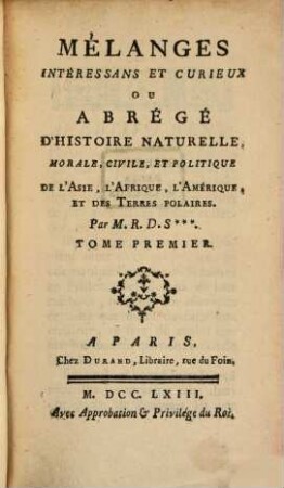 Mélanges interessans et curieux : ou Abrégé d'histoire naturelle ..., T. 1 (1763)