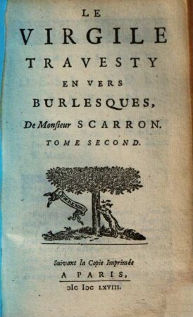 Les oeuvres de Monsieur Scarron, [4]. Le virgile travesty en vers burlesques : tome second