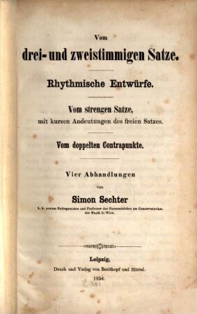Die Grundsätze der musikalischen Komposition, 3. Vom drei- und zweistimmigen Satze : rhythmische Entwürfe ; vom strengen Satze, mit kurzen Andeutungen des freien Satzes ; vom doppelten Contrapunkte