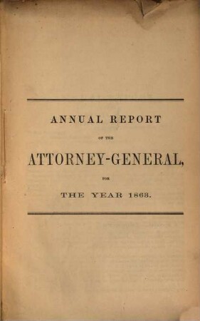 Annual Report of the Attorney-General. 1863