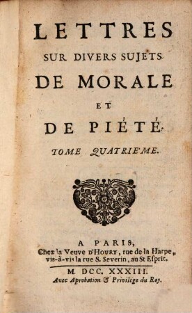 Lettres Sur Divers Sujets De Morale Et De Piété, Tome Quatrième