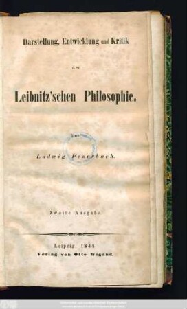 Darstellung, Entwicklung und Kritik der Leibnitz'schen Philosophie