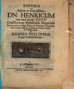 Epistola ad Henricum von u. zu der Tann, de nummo Philippeo, in agro Tannensi invento