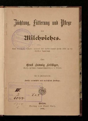 Züchtung, Fütterung und Pflege des Milchviehes : nach Vorträgen, gehalten während des Molkereikursus Herbst 1894 an der Molkerei Lauterbach