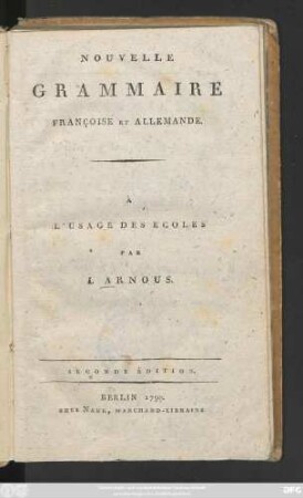 Nouvelle Grammaire Françoise Et Allemande : À L'usage Des Ecoles