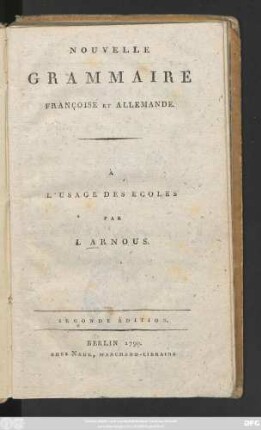Nouvelle Grammaire Françoise Et Allemande : À L'usage Des Ecoles