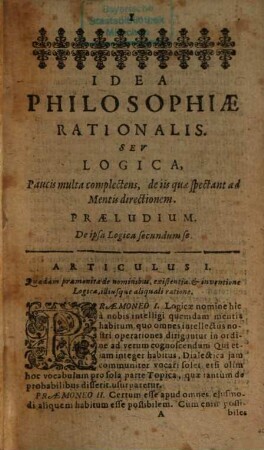 Idea Philosophiae Rationalis Sev Logica : Pavcis Mvlta Complectens, de iis quae spectant ad mentis directionem. Pars prima totius Philosophiae