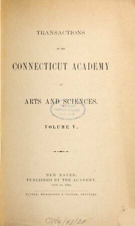 Transactions of the Connecticut Academy of Arts and Sciences. 5. 1878/82