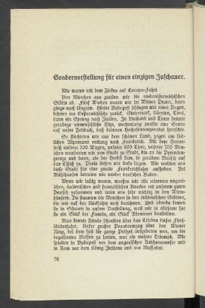 Sondervorstellung für einen einzigen Zuschauer.