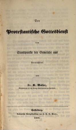 Der protestantische Gottesdienst vom Standpunkte der Gemeinde aus betrachtet