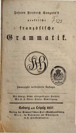 Johann Friedrich Sanguins praktische französische Grammatik. 1, Erster Kursus