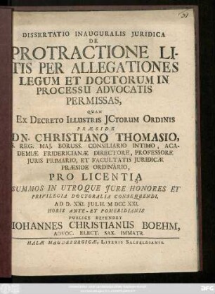 Dissertatio Inauguralis Juridica De Protractione Litis Per Allegationes Legum Et Doctorum In Processu Advocatis Permissas