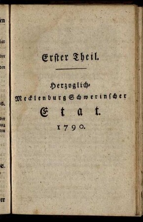 Erster Theil. Herzoglich-MecklenburgSchwerinscher Etat. 1790