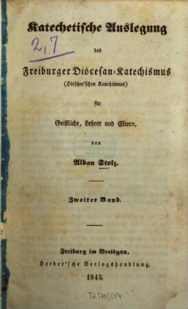 Katechetische Auslegung des Freiburger Diöcesan-Katechismus (Hirscher'schen Katechismus) für Geistliche, Lehrer und Eltern, 2