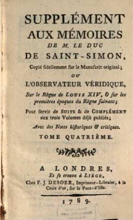 Supplément Aux Mémoires De M. Le Duc De Saint-Simon. 4