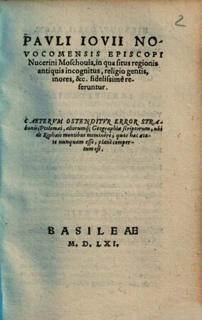 Pauli Iovii descriptiones, quotquot extant, regionum atque locorum. 2. Giovio, Paolo: Moschovia. - 1561. - 180, [10] S.