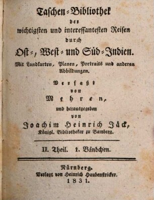 Taschenbibliothek der wichtigsten und interessantesten See- und Landreisen : von d. Erfindung d. Buchdruckerkunst bis auf unsere Zeiten. 68, 68. 1831