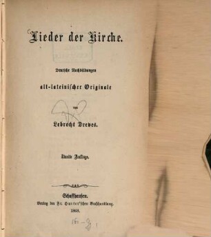 Lieder der Kirche : Deutsche Nachbildungen alt - lateinischer Originale