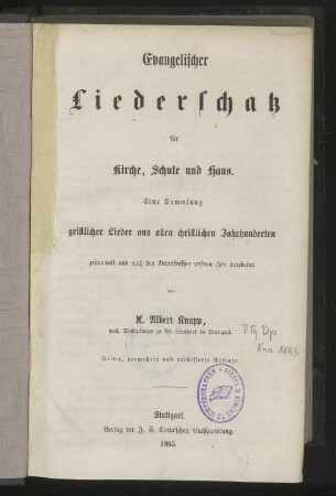 Evangelischer Liederschatz für Kirche, Schule und Haus: eine Sammlung geistlicher Lieder aus allen christlichen Jahrhunderten