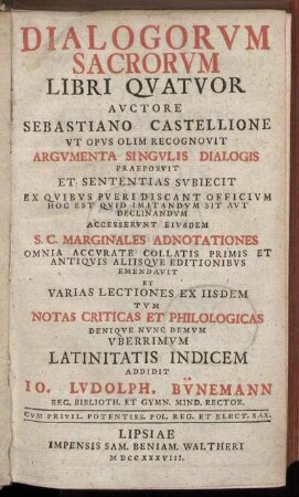 Dialogorum Sacrorum Libri Quatuor : Ut Opus Olim Recognovit Argumenta Singulis Dialogis ... Accesserunt Eiusdem S. C. Marginales Adnotationes ... Tum Notas Criticas Et Philologicas ...