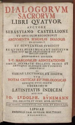 Dialogorum Sacrorum Libri Quatuor : Ut Opus Olim Recognovit Argumenta Singulis Dialogis ... Accesserunt Eiusdem S. C. Marginales Adnotationes ... Tum Notas Criticas Et Philologicas ...