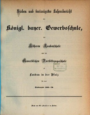 Jahresbericht der Königlich Bayerischen Gewerbsschule und der Gewerblichen Fortbildungsschule zu Landau in der Pfalz : für das Studienjahr ... 1869/70
