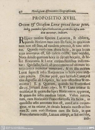 PROPOSITIO XVIII. Ortum & Occasum Lunae quoad horas pene, indeq quamdiu supra Horizontem, quam diu infra eundem movetur, indicare.