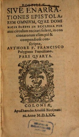 Postillae Sive Enarrationes In Evangelia : Provt Ivxta Ritvm Sanctae Ecclesiae Per singulos Dominicos dies distributa sunt, 4. Quae dominicis diebus in ecclesia per anni circulum recitari solent
