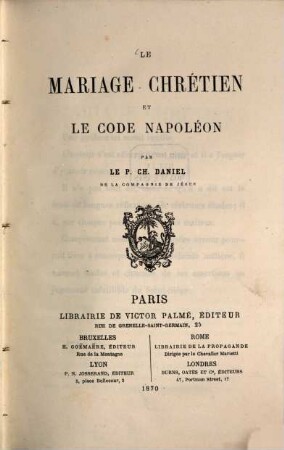 Le Mariage Chrétien et le Code Napoléon par le P. Ch. Daniel