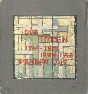 Die Toten 1914-1918, 1939-1945 Mahnen uns