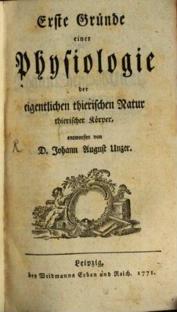 Erste Gründe einer Physiologie der eigentlichen thierischen Natur thierischer Körper