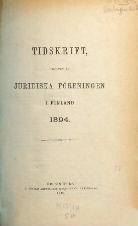 JFT : tidskrift : utgiven av Juridiska Föreningen i Finland. [30.] 1894