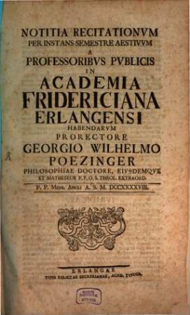 Notitia recitationvm per instans semestre in Alma Fridericiana Erlangensi institvendarvm. 1748, SS 1748