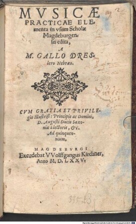 MVSICAE PRACTICAE ELEmenta in vsum Scholae Magdeburgensis edita