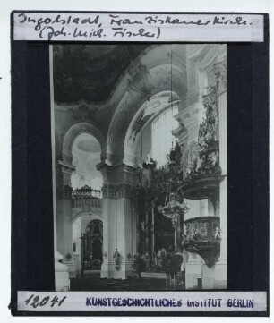 Ingolstadt, Augustinerkirche (Franziskanerkirche; zerstört) : Innenansicht