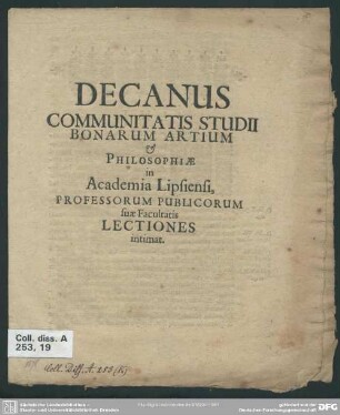 Decanus Communitatis Studii Bonarum Artium Et Philosophiae in Academia Lipsiensi Professorum Publicorum suae Facultatis Lectiones intimat