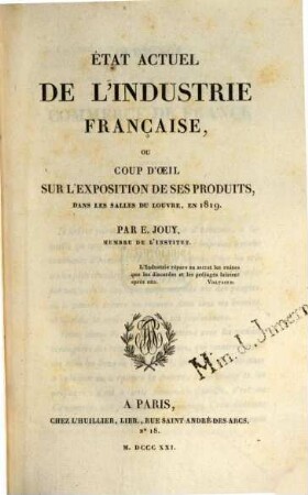 État actuel de l'industrie française : ou coup d'oeil sur l'exposition de ses produits, dans les salles du Louvre, en 1819
