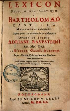 Lexicon medicum Graeco-latinum : ex Hippocratis, Galeni, Avicennae atque aliorum ... medicorum monumentis