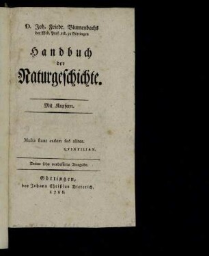 D. Joh. Friedr. Blumenbachs der Med. Prof. ord. zu Göttingen Handbuch der Naturgeschichte : Mit Kupfern.